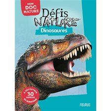 Dinosaures : Défis nature. Mon doc nature