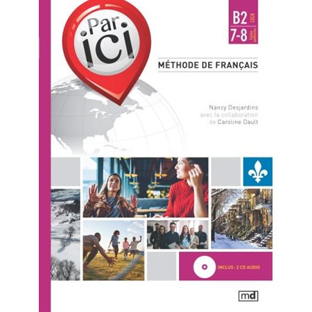 Par ici : Niveau B2  /  7-8  : Méthode de français : Inclus 2 CD audio