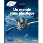 Un monde sans plastique : Objectif green