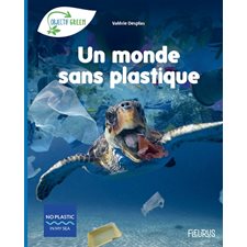 Un monde sans plastique : Objectif green