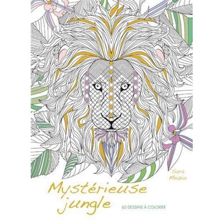 Mystérieuse jungle : 60 dessins à colorier