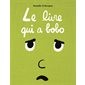Le livre qui a bobo : Loulou & Cie