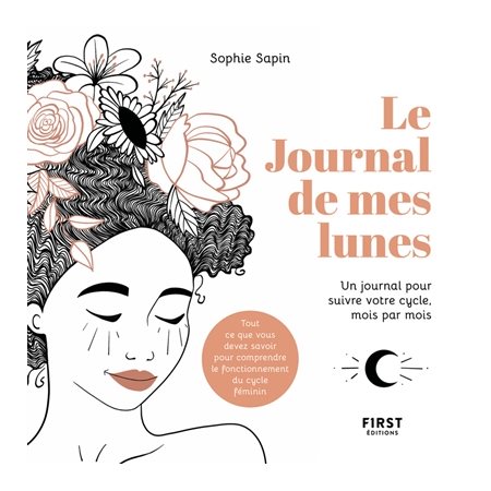 Le journal de mes lunes : Un journal pour suivre votre cycle, mois par mois