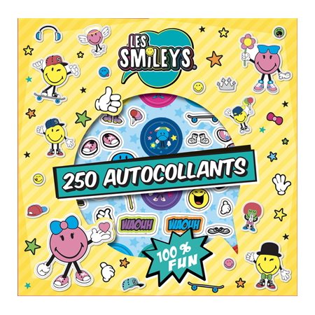 Les smileys : 250 autocollants : 100 % fun