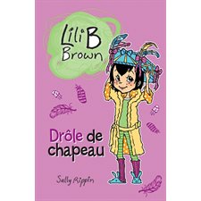 Drôle de chapeau : Lili B Brown