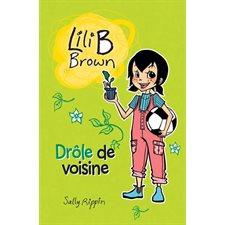 Drôle de voisine : Lili B Brown