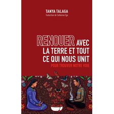 Renouer avec la Terre et tout ce qui nous unit : Pour trouver note voie