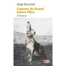 L'œuvre du Grand Lièvre Filou (FP) : Bibliothèque québécoise