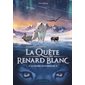 La quête du renard blanc T.01 : La pierre mystérieuse : 9-11