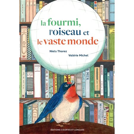 La fourmi, l'oiseau et le vaste monde