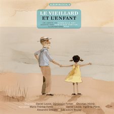 Le vieillard et l'enfant : Album musical : Livre + CD