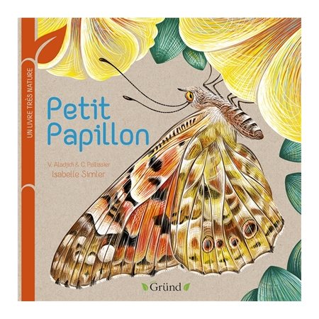 Petit papillon : Green Gründ. Un livre très nature