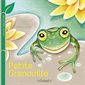 Petite grenouille : Green Gründ. Un livre très nature