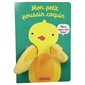 Mon petit poussin coquin : Mes livres marionnettes. Les livres câlins
