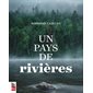 Un pays de rivières