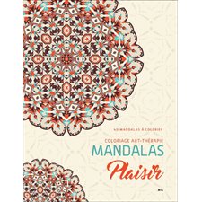 Mandalas Plaisir : 40 mandalas à colorier, Coloriage art-thérapie