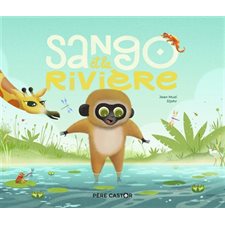 Sango et la rivière : Les histoires du Père Castor