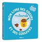 Ma journée : Mon livre des odeurs et des couleurs : Découvre 7 odeurs du quotidiens
