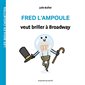 Fred l'ampoule veut briller à Broadway : Les bidules chouettes