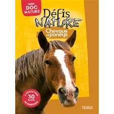 Chevaux et poneys : Défis nature. Mon doc nature