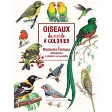 Oiseaux du monde à colorier : 40 planches d'oiseaux détachables à colorier ou à peindre