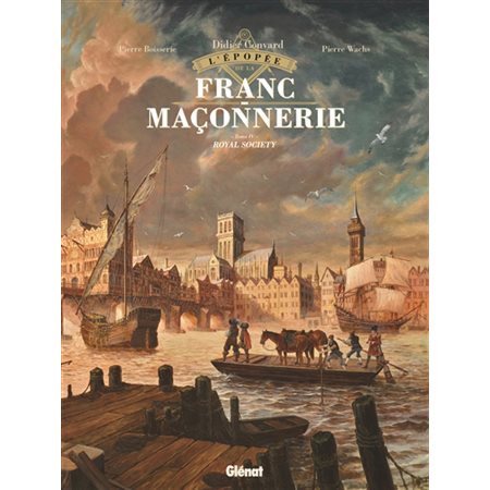 L'épopée de la franc-maçonnerie T.04 : Royal Society : Bande dessinée