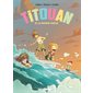 Titouan T.02 : La bonne vague : Bande dessinée