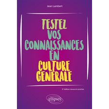 Testez vos connaissances en culture générale