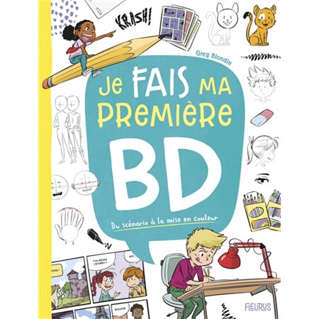 Je fais ma première BD : Du scénario à la mise en couleur