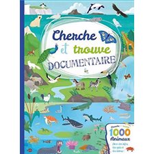 1 000 animaux : Cherche et trouve. Documentaire