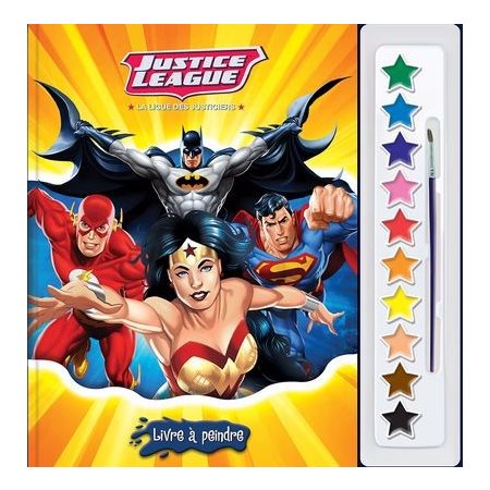 Justice league : Livre à peindre : La ligue des justiciers