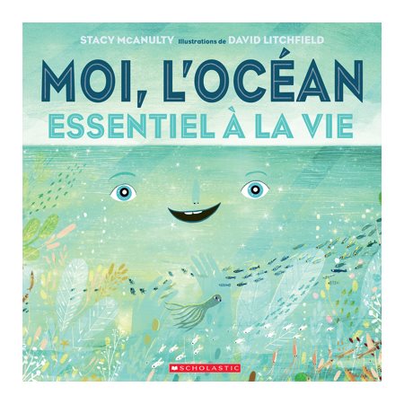 Moi, l'océan essentiel à la vie