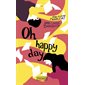 Et je danse, aussi T.02 (FP) : Oh happy day