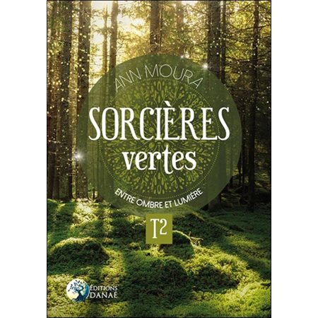 Sorcières vertes T.02 : Entre ombre et lumière