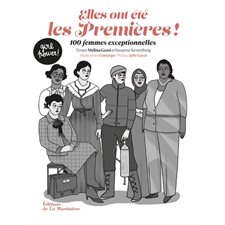 Elles ont été les premières ! : 100 femmes exeptionnelles