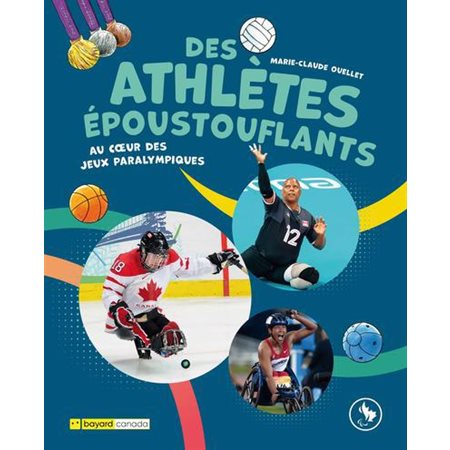 Des athlètes époustouflants : Au coeur des jeux paralympiques