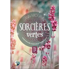 Sorcières vertes T.01 : Magie populaire, traditions et art des plantes