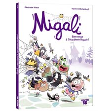 Migali T.01 : Bienvenue à l'Académie royale ! : Bande dessinée : JEU