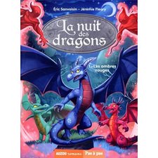 La nuit des dragons T.01 : Les ombres rouges : Auzou romans : Pas à pas : 6-8