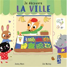 La ville : Je découvre