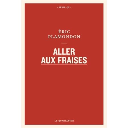 Aller aux fraises : Nouvelles : Série QR