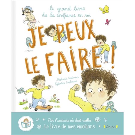 Je peux le faire ! : Le grand livre de la confiance en soi