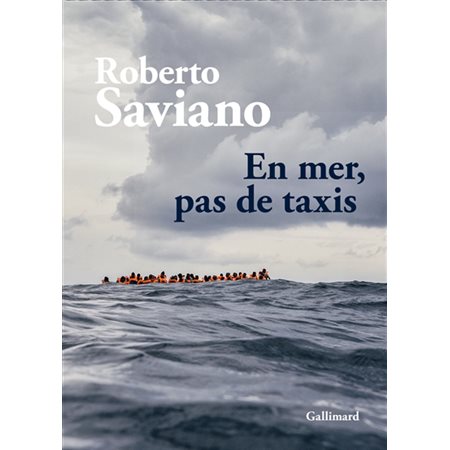 En mer, pas de taxis : Le témoignage de Roberto Saviano sur la tragédie des migrants