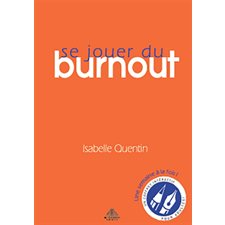 Se jouer du burnout : Une semaine à la fois : Ce coffret est composé d'un livre et d'un jeu de 52 cartes