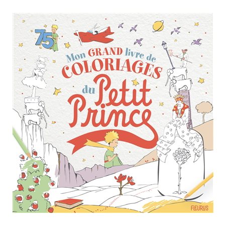 Mon grand livre de coloriages du Petit Prince