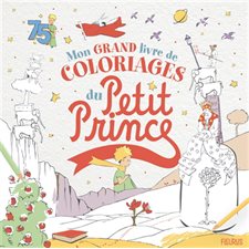 Mon grand livre de coloriages du Petit Prince