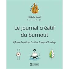 Le journal créatif du burnout : Retrouver la santé par l'écriture, le dessin et le collage