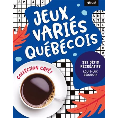 Jeux variés québécois : Collection café : 227 défis récréatifs