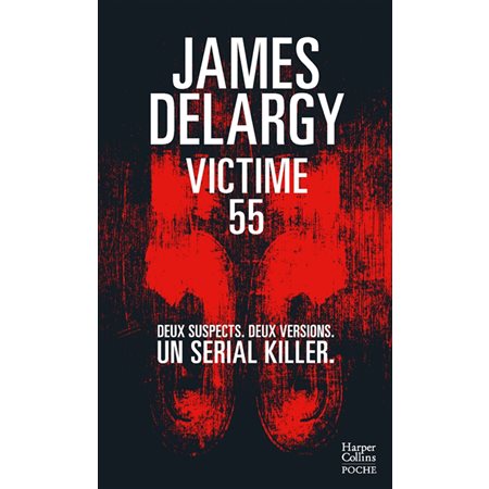 Victime 55 (FP) : Deux suspects. Deux versions. Un serial killer.