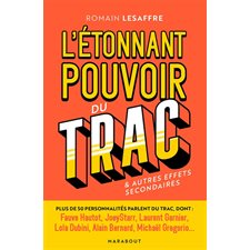 L'étonnant pouvoir du trac & autres effets secondaires